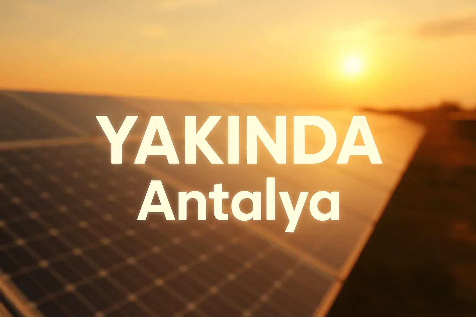 Antalya Güneş Enerjisi Tesisi (Yakında)